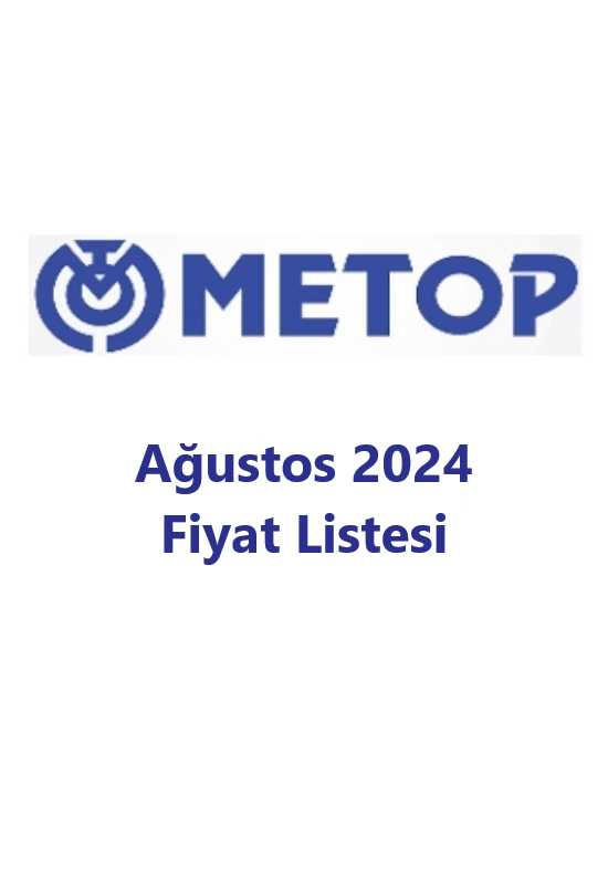 METOP AĞUSTOS 2024 FİYAT LİSTESİ